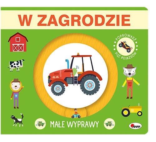 Zdjęcie produktu W Zagrodzie - Małe wyprawy Książeczka z ruchomymi elementami