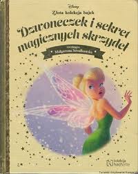 Zdjęcie produktu Złota kolekcja bajek cz. 77 Dzwoneczek i sekret magicznych skrzydel