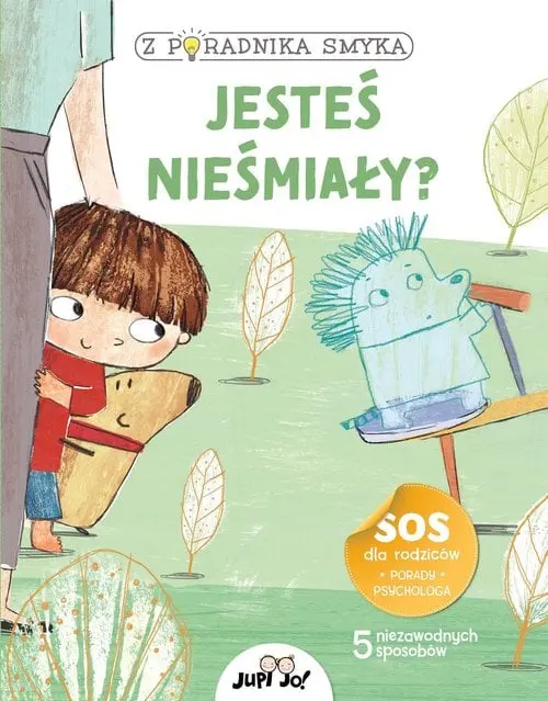 Zdjęcie produktu Z poradnika smyka. Jesteś nieśmiały?