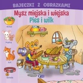 Zdjęcie produktu Bajeczki z Obrazkami - Mysz Miejska i Wiejska - Pies i Wilk