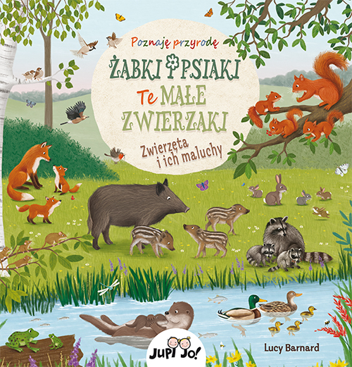 Zdjęcie produktu Żabki i psiaki. Te małe zwierzaki. Zwierzęta i ich młode