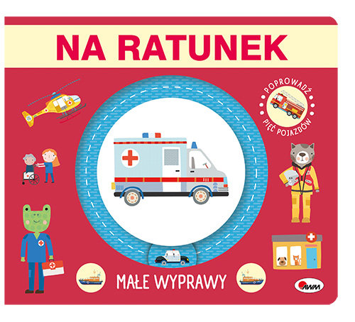 Zdjęcie produktu Na ratunek - Małe wyprawy  książka z ruchomymi elementami