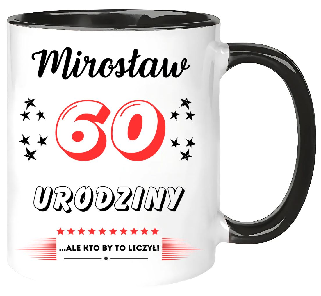 KUBEK PREZENT NA 60 URODZINY MĘŻCZYZNY KOLEGI MĘŻA Z DOWOLNYM IMIENIEM