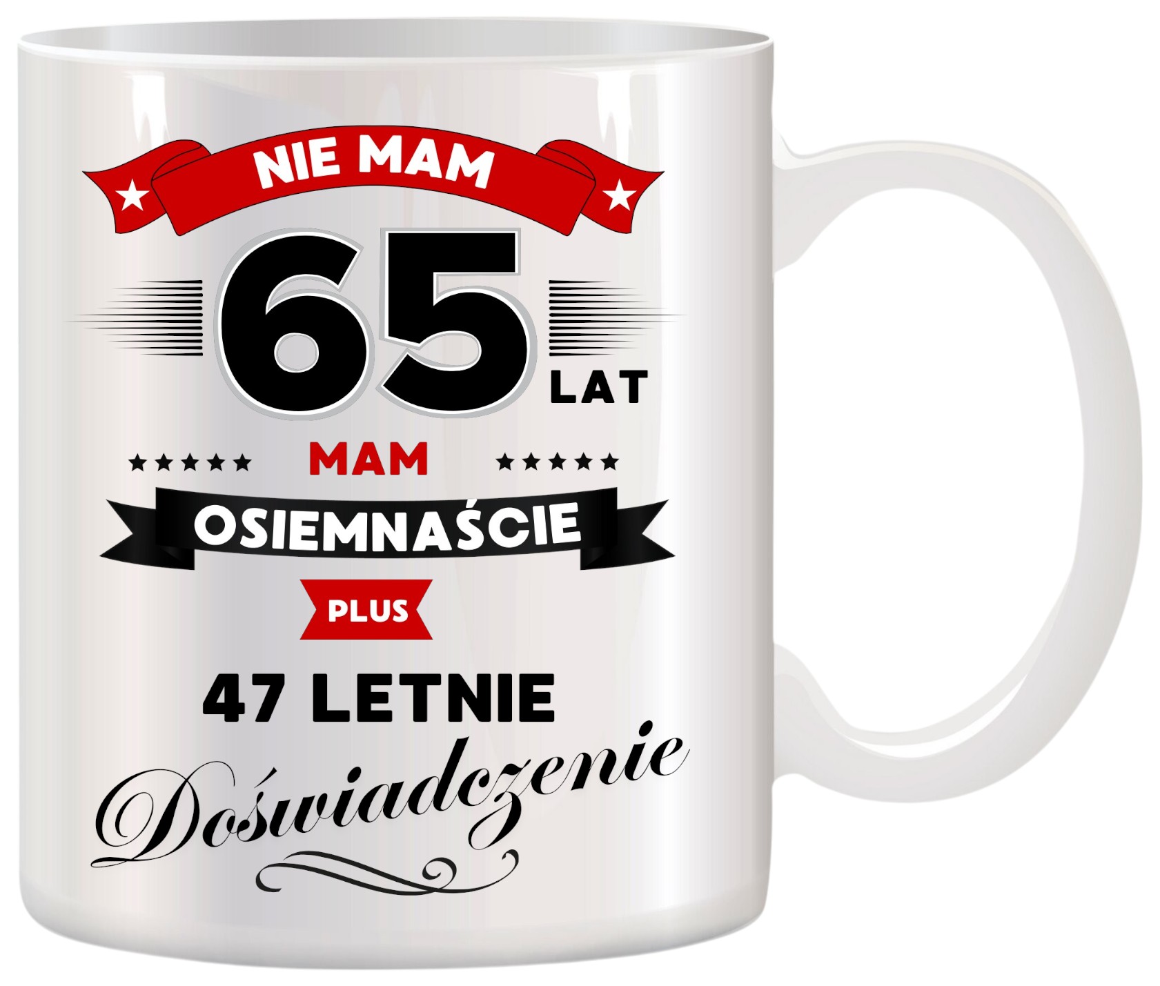 KUBEK Z NADRUKIEM ŚMIESZNY PREZENT NA 65 URODZINY ORYGINALNY UPOMINEK