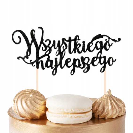 TOPPER NA TORT WSZYSTKIEGO NAJLEPSZEGO CZARNE BROKAT NA IMPREZĘ URODZINOWĄ