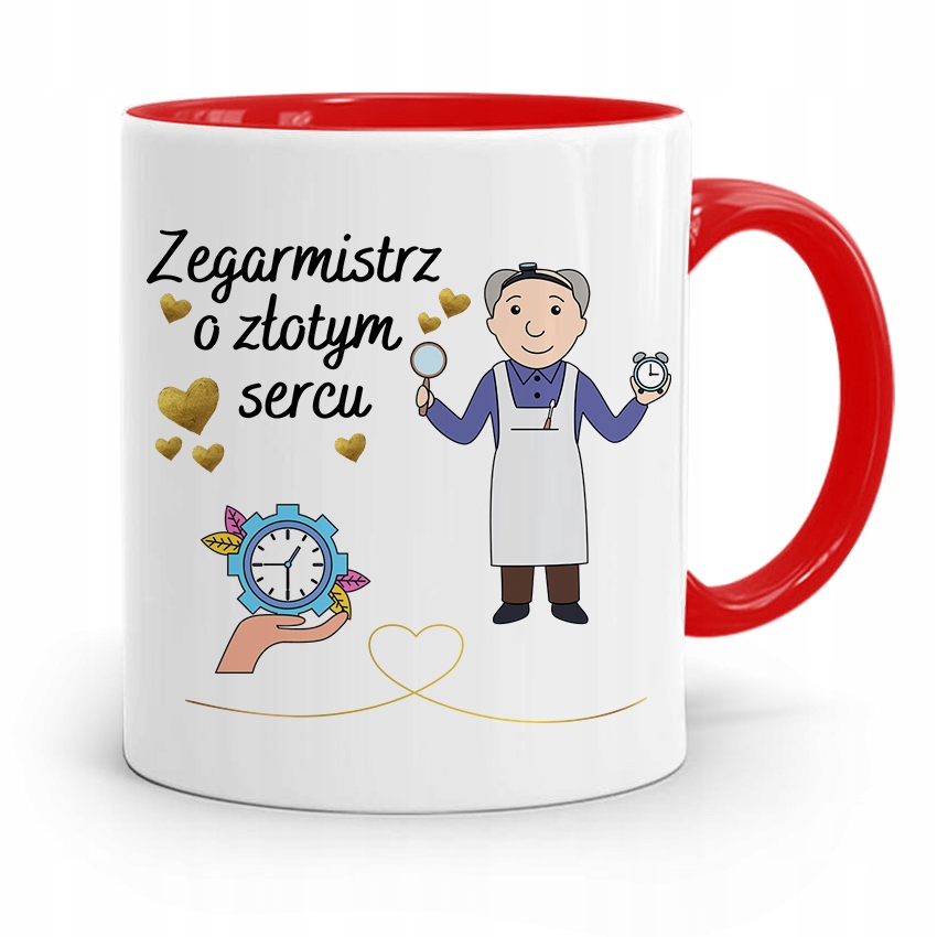 Kubek Czerwony Zegarmistrza O Złotym Sercu Prezent Z Nadrukiem Ze Zdjęciem