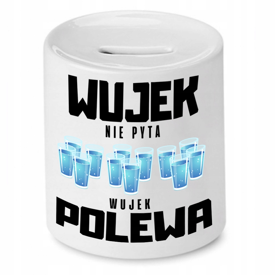 Skarbonka Dla Wujka Wujek Nie Pyta Wujek Polewa Z Nadrukiem Ze Zdjęciem