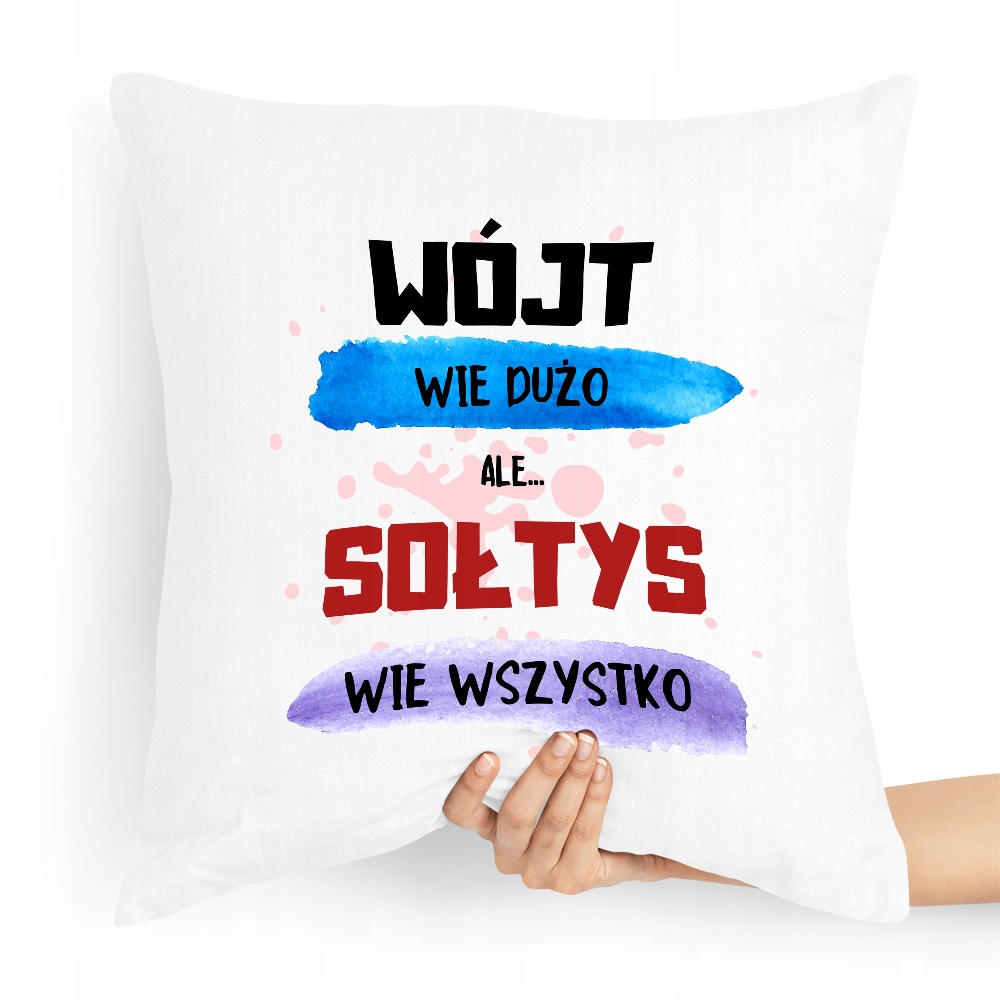 Poduszka Prezent Dla Sołtysa Wie Wszystko Z Nadrukiem Ze Zdjęciem