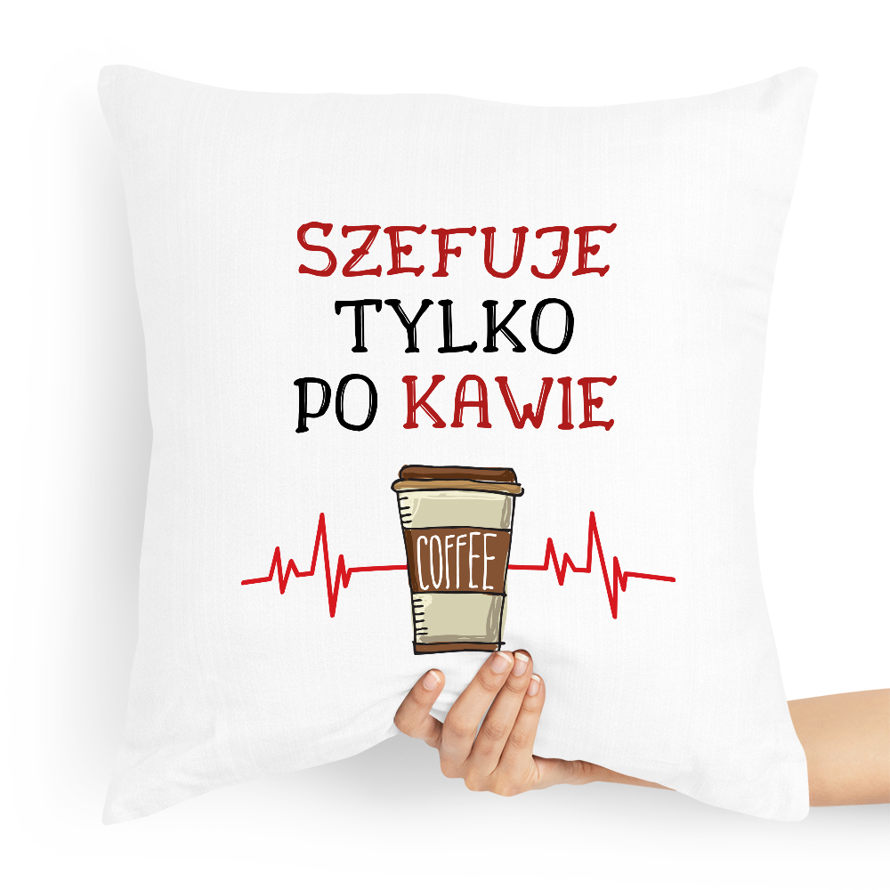 Poduszka Prezent Dla Szefa Tylko Po Kawie Z Nadrukiem Ze Zdjęciem