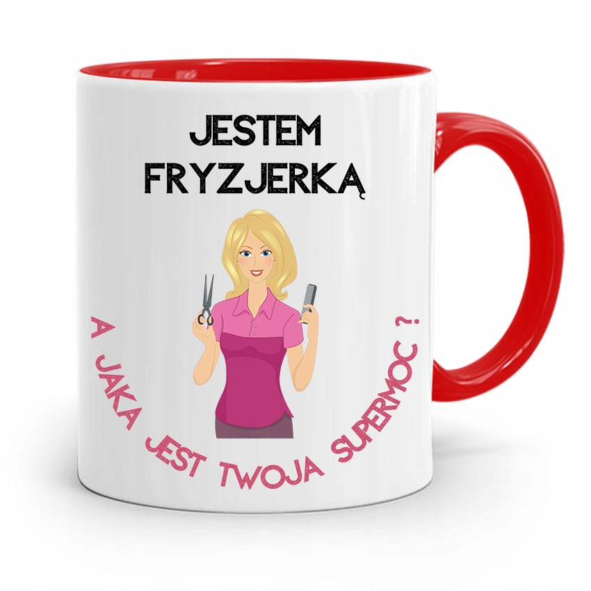 Kubek Czerwony Fryzjera Fryzjerki To Moja Supermoc Z Nadrukiem Ze Zdjęciem
