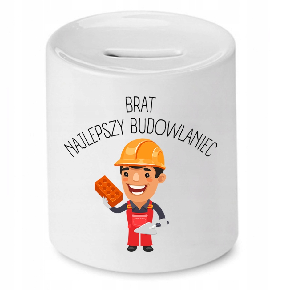 Skarbonka Dla Brata Najlepszy Budowlaniec Prezent Z Nadrukiem Ze Zdjęciem