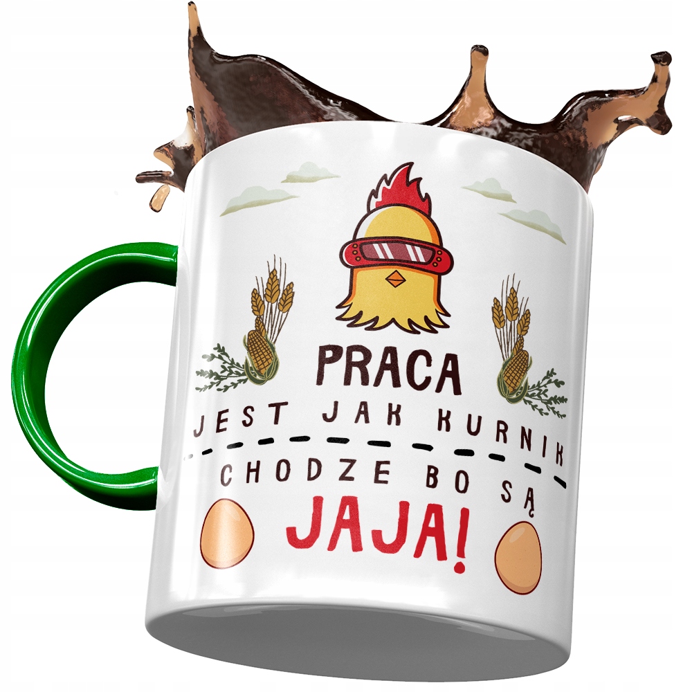 Kubek Zielony Śmieszny Praca Jest Jak Kurnik Z Nadrukiem Ze Zdjęciem