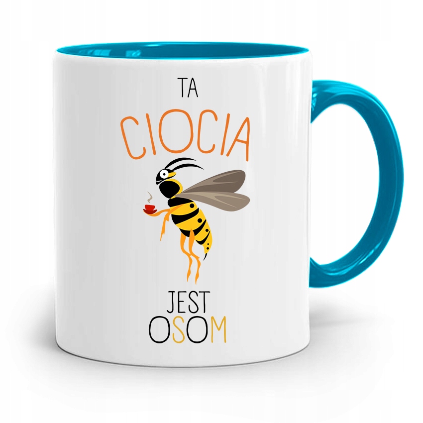 Kubek Błękitny Cioci Ciocia Ta Ciocia Jest Osom Z Nadrukiem Ze Zdjęciem