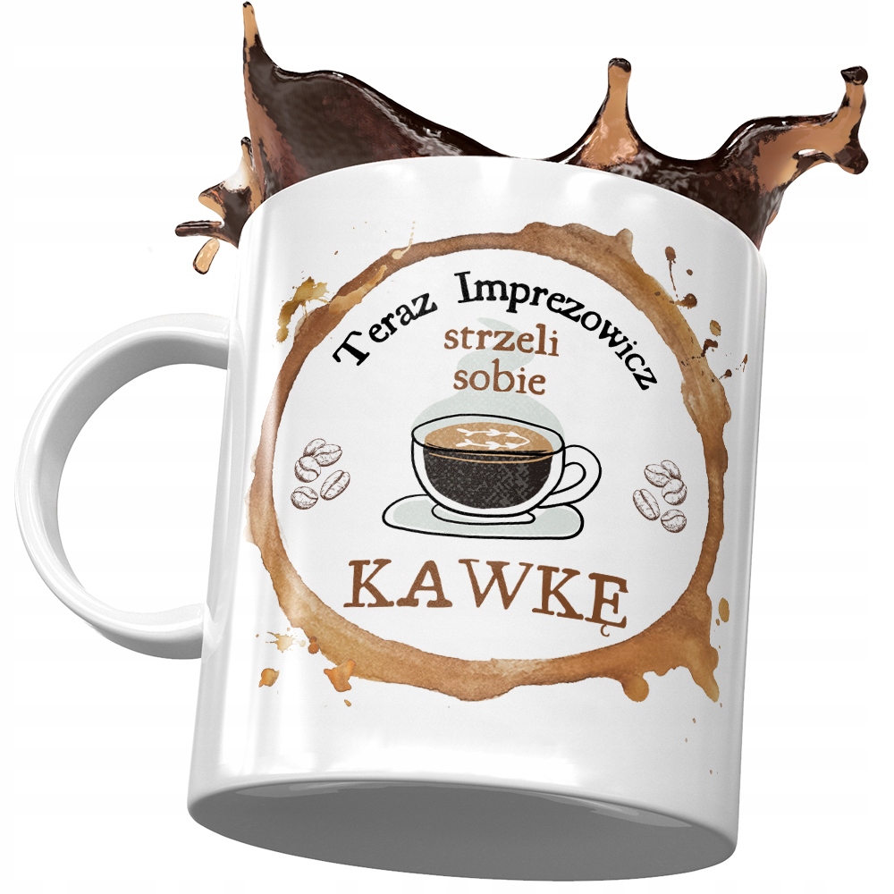 Kubek Dla Imprezowicza Strzeli Sobie Kawkę Prezent Z Nadrukiem Ze Zdjęciem
