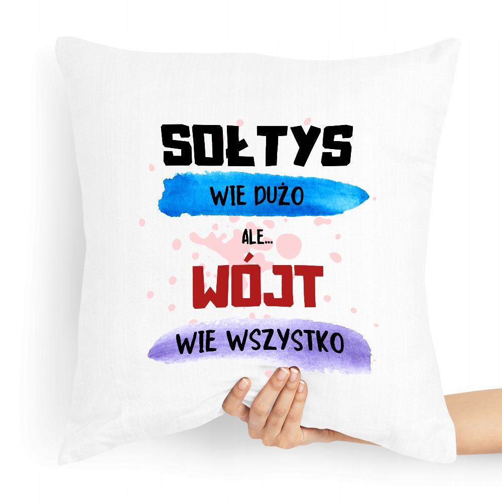 Poduszka Prezent Dla Wójta Wójt Wie Wszystko Z Nadrukiem Ze Zdjęciem