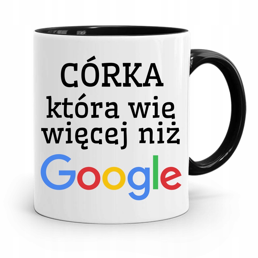 Kubek Czarny Dla Córki Która Wie Więcej Niż Google Z Nadrukiem Ze Zdjęciem