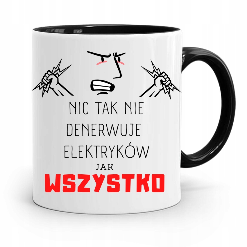 Kubek Czarny Dla Elektryka Wszystko Denerwuje Z Nadrukiem Ze Zdjęciem