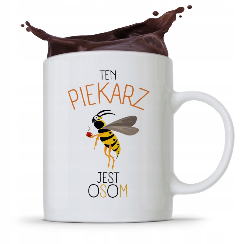 Kubek Prezent Dla Piekarza Cukiernika Jest Osom Z Nadrukiem Ze Zdjęciem