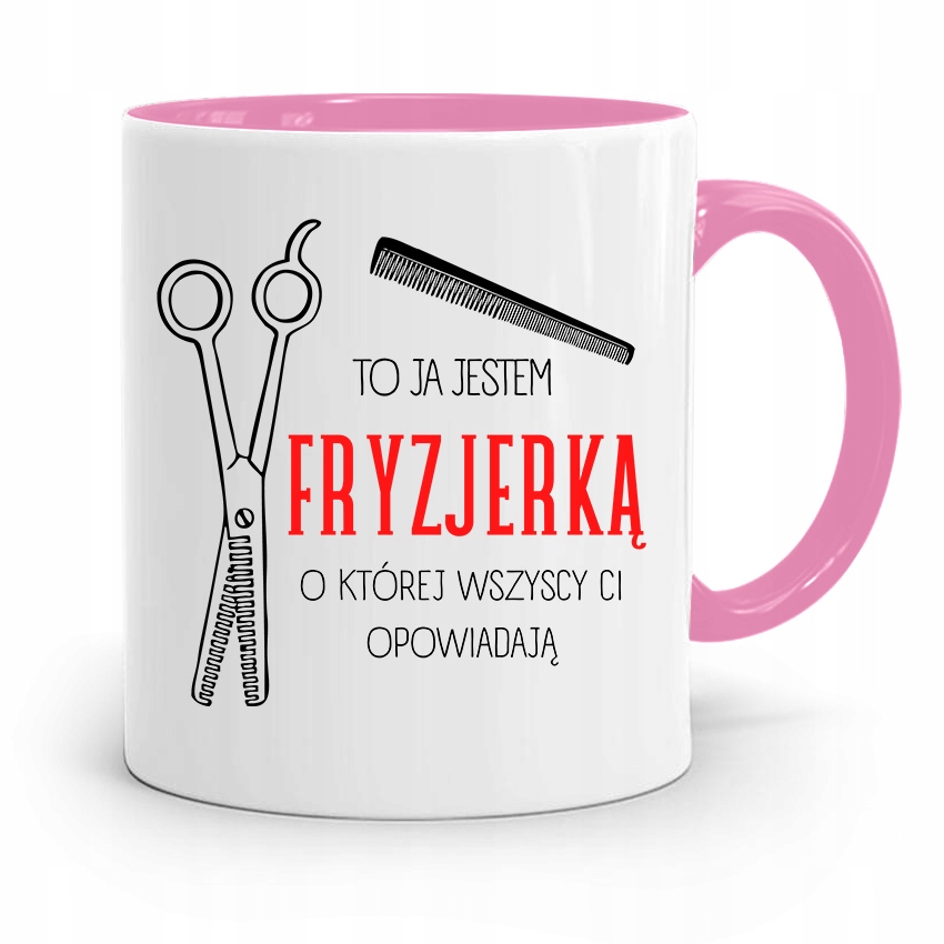 Kubek Różowy Dla Fryzjerki To Ja Jestem Fryzjerką Z Nadrukiem Ze Zdjęciem