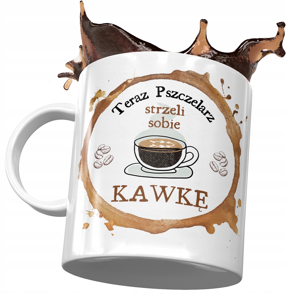 Kubek Dla Pszczelarza Teraz Strzeli Sobie Kawkę Z Nadrukiem Ze Zdjęciem