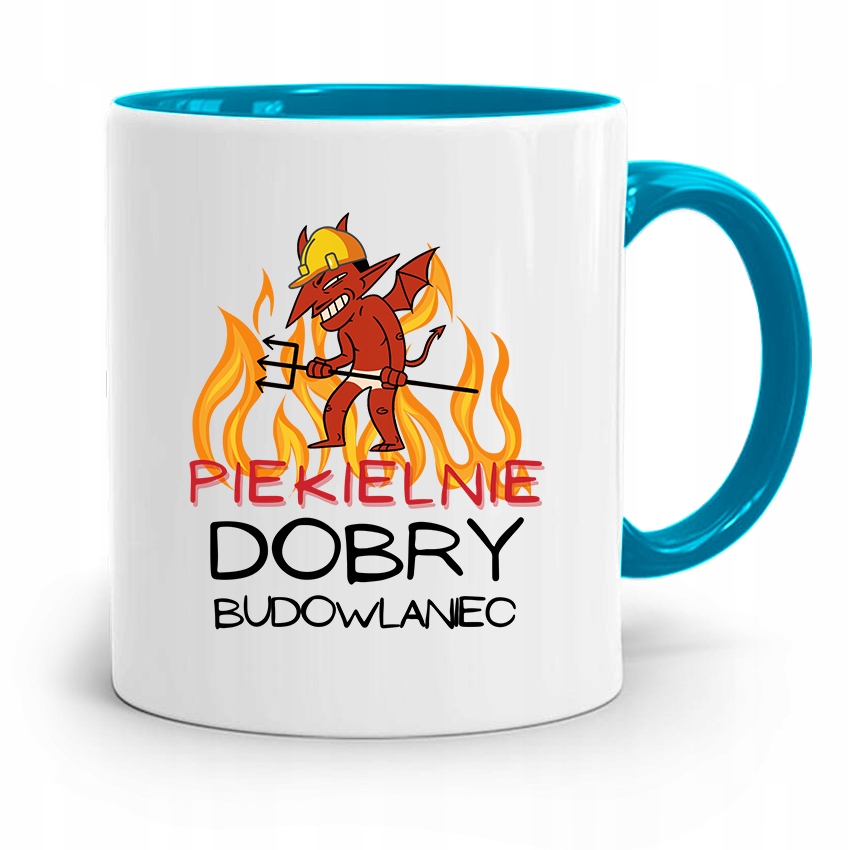 Kubek Błękitny Dla Budowlańca Piekielnie Dobry Z Nadrukiem Ze Zdjęciem