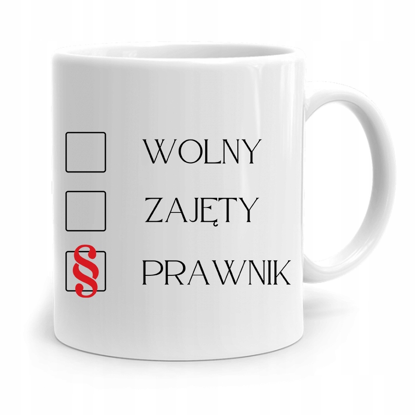 Kubek Dla Prawnika Mecenasa Wolny Zajęty Prawnik Z Nadrukiem Ze Zdjęciem