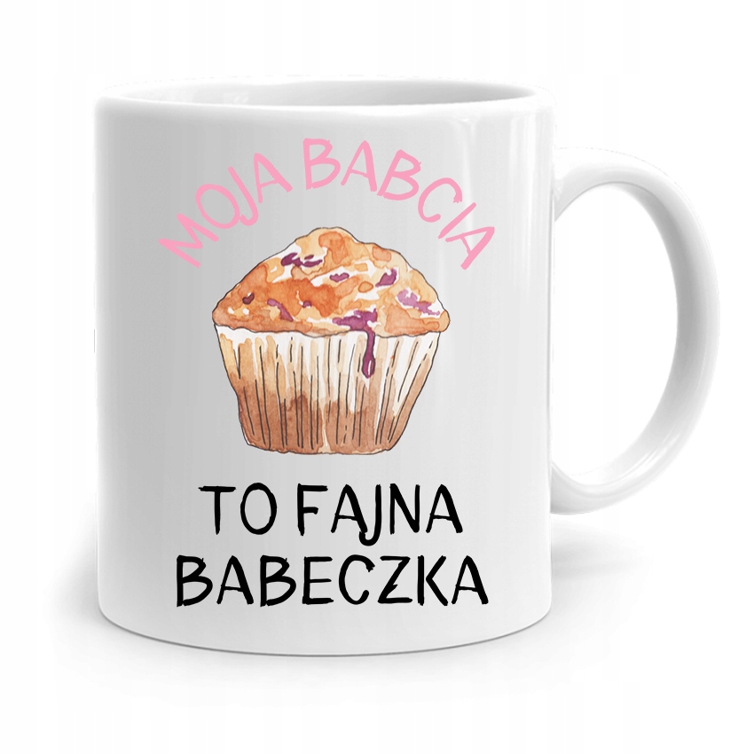 Kubek Dla Babci Na Urodziny To Fajna Babeczka Z Nadrukiem Ze Zdjęciem