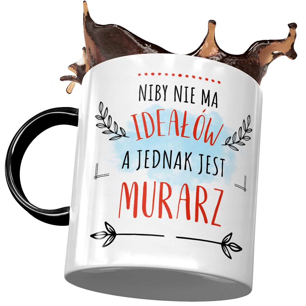 Kubek Czarny Dla Murarza Niby Nie Ma Ideałów Kubek Z Nadrukiem Ze Zdjęciem