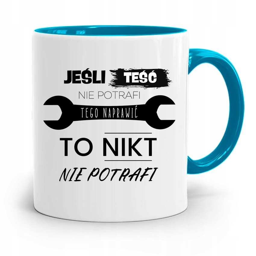 Kubek Błękitny Teścia Nikt Nie Potrafi Jak Teść Z Nadrukiem Ze Zdjęciem