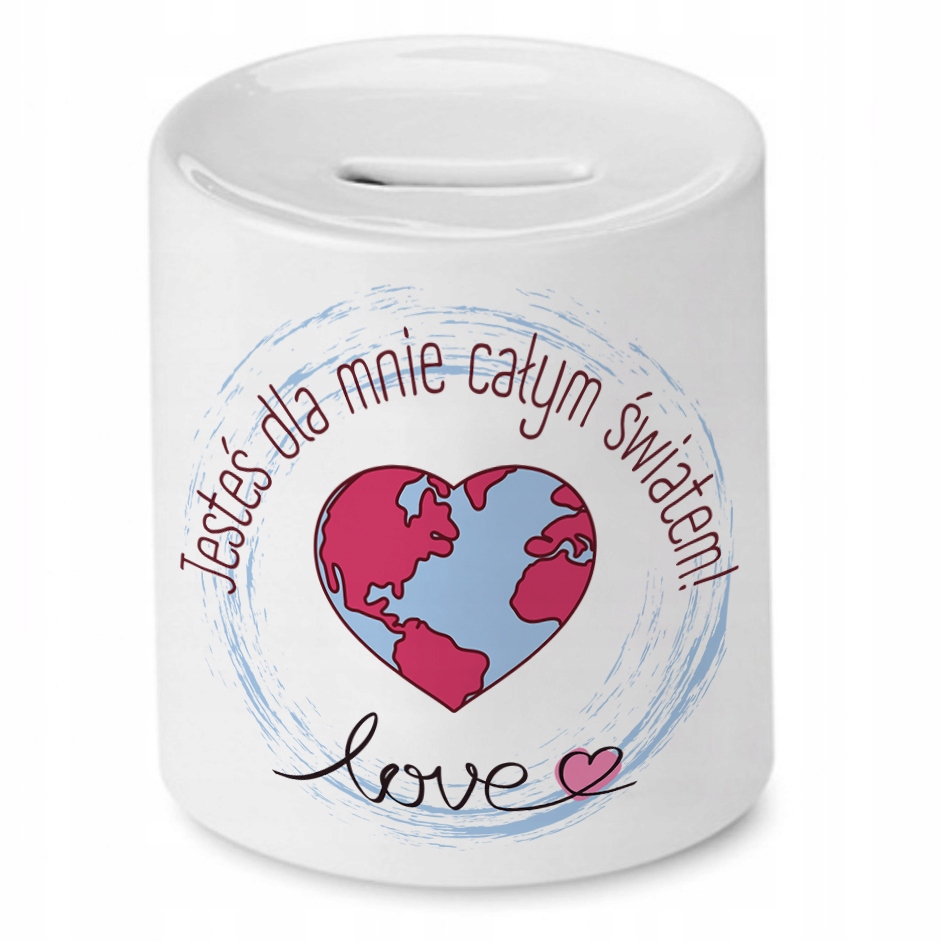 Skarbonka Prezent Walentynki Jesteś Całym Światem Z Nadrukiem Ze Zdjęciem