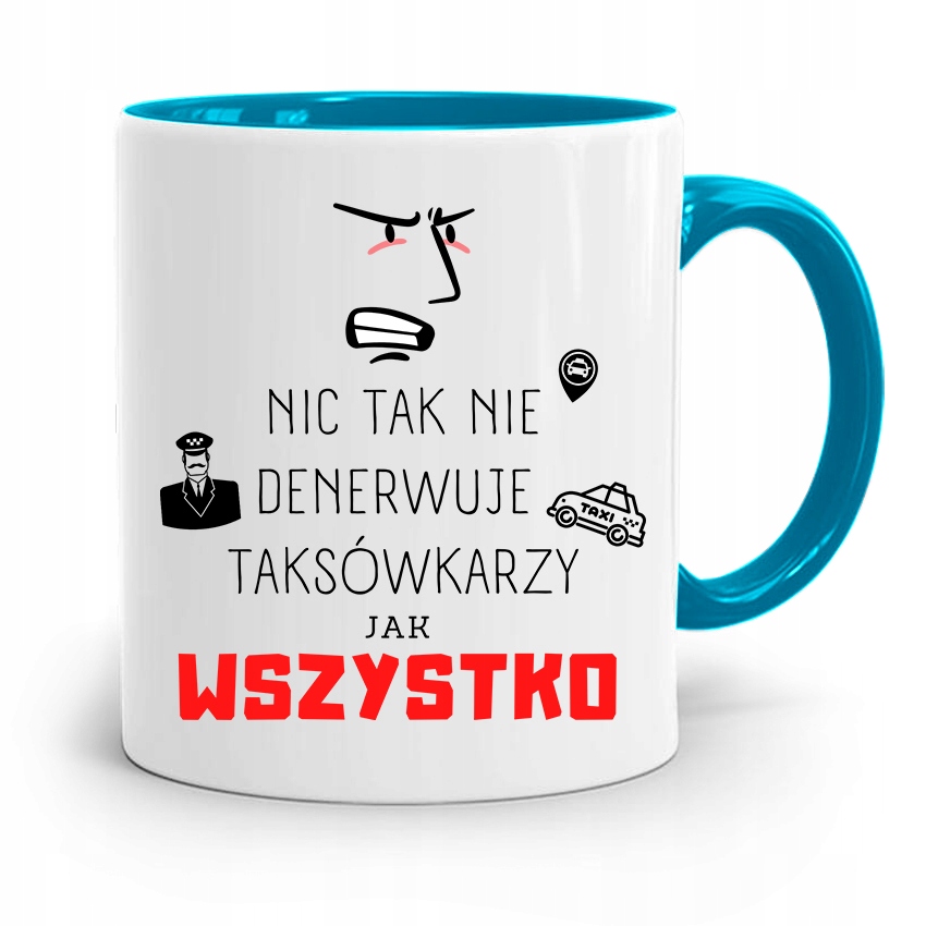Kubek Błękitny Dla Taksówkarza Nic Tak Nie Z Nadrukiem Ze Zdjęciem