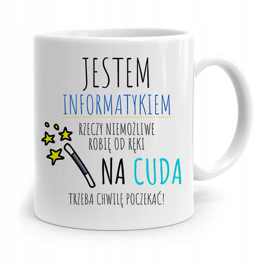 Kubek Informatyka Programisty Jestem Informatykiem Z Nadrukiem Ze Zdjęciem