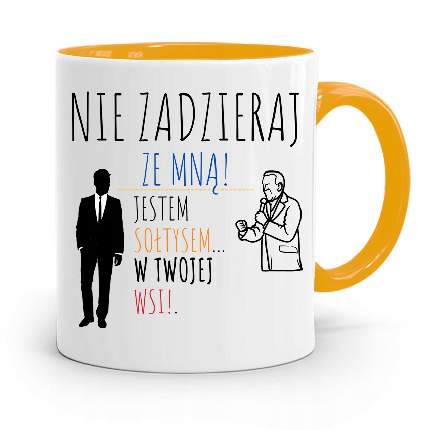 Dla Sołtysa Kubek Żółty Nie Zadzieraj Ze Mną Z Nadrukiem Ze Zdjęciem