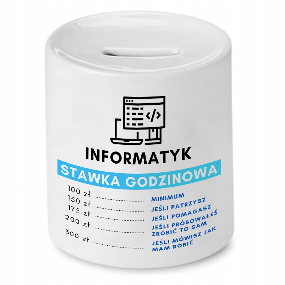 Skarbonka Dla Informatyka Stawka Godzinowa Prezent Z Nadrukiem Ze Zdjęciem
