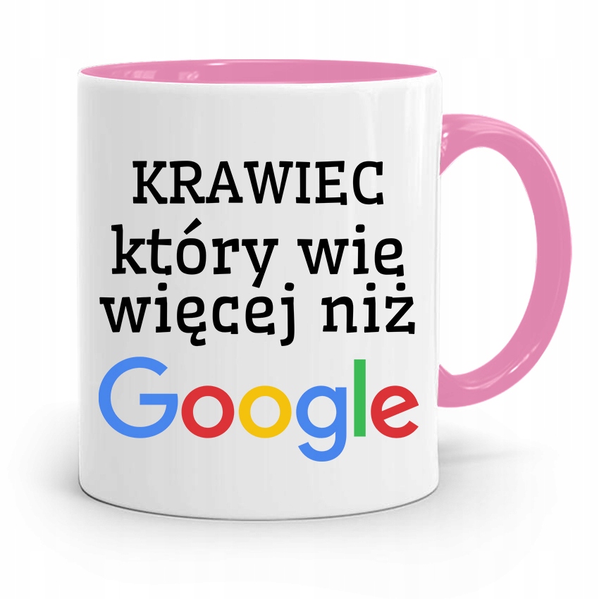 Kubek Różowy Krawca Krawcowej Który Wie Więcej Niż Z Nadrukiem Ze Zdjęciem