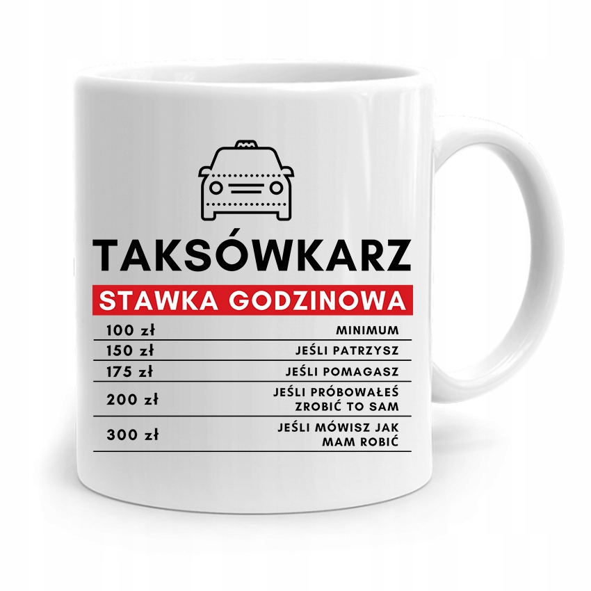 Kubek Prezent Dla Taksówkarza Stawka Godzinowa Z Nadrukiem Ze Zdjęciem