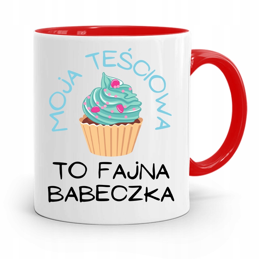 Kubek Czerwony Teściowej To Fajna Babeczka Prezent Z Nadrukiem Ze Zdjęciem