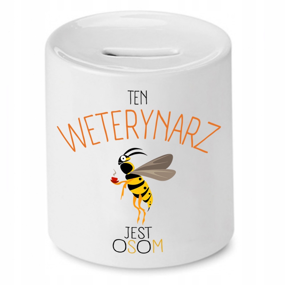 Skarbonka Dla Weterynarza Ten Weterynarz Jest Osom Z Nadrukiem Ze Zdjęciem