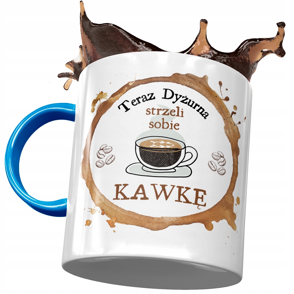 Kubek Błękitny Dla Dyżurnej Strzeli Sobie Kawke Z Nadrukiem Ze Zdjęciem