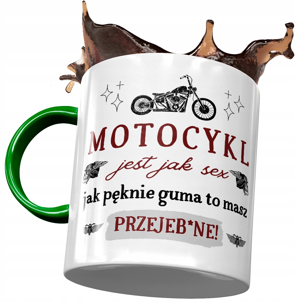 Kubek Zielony Śmieszny Motocykl Jest Jak Seks Z Nadrukiem Ze Zdjęciem