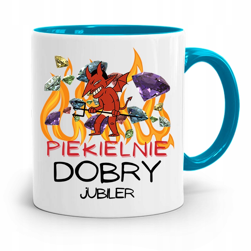 Dla Jubilera Kubek Błękitny Piekielnie Dobry Z Nadrukiem Ze Zdjęciem