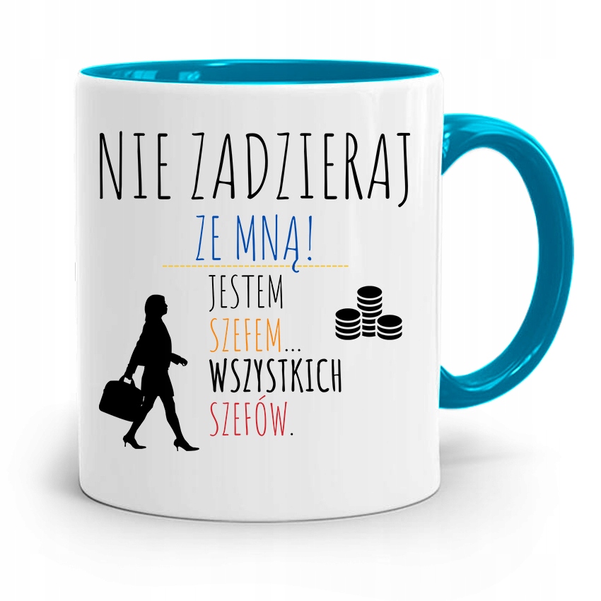 Kubek Błękitny Dla Szefa Nie Zadzieraj Ze Mną Z Nadrukiem Ze Zdjęciem