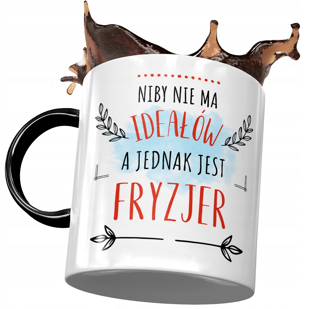 Kubek Czarny Dla Fryzjera Niby Nie Ma Ideałów Z Nadrukiem Ze Zdjęciem