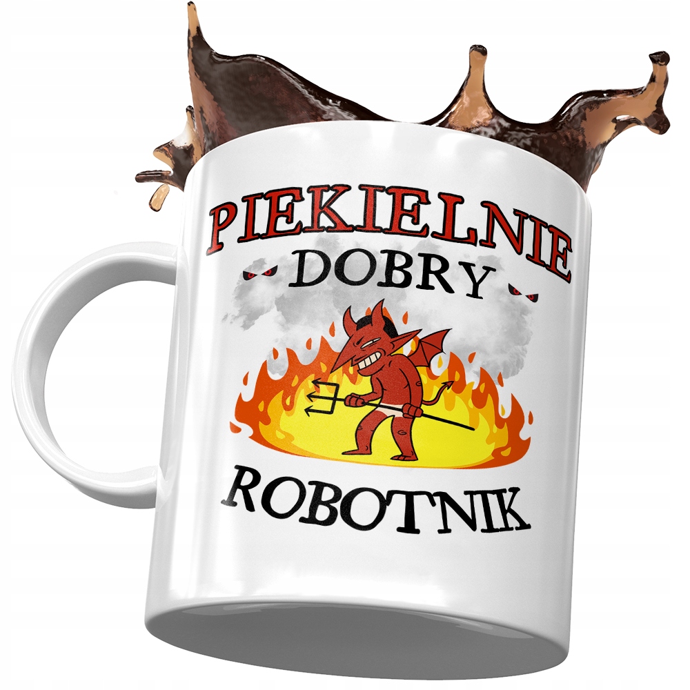 Kubek Dla Robotnika Piekielnie Dobry Robotnik Z Nadrukiem Ze Zdjęciem