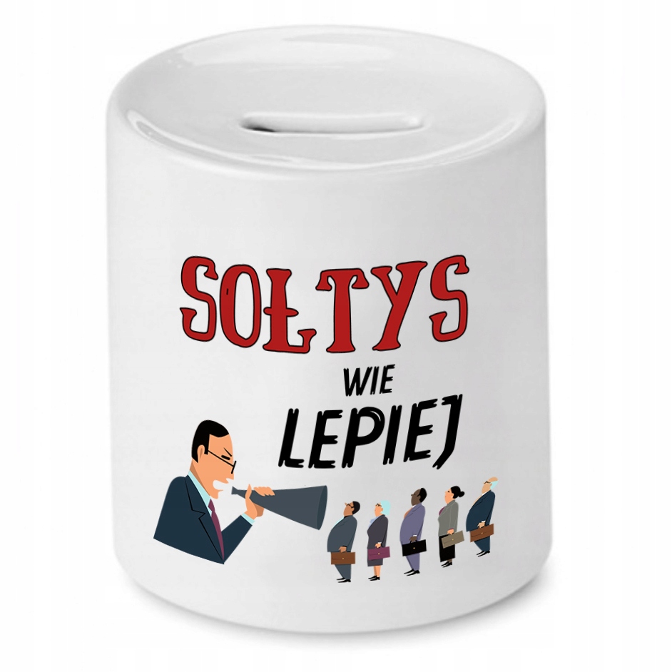 Skarbonka Prezent Dla Sołtysa Sołtys Wie Lepiej Z Nadrukiem Ze Zdjęciem