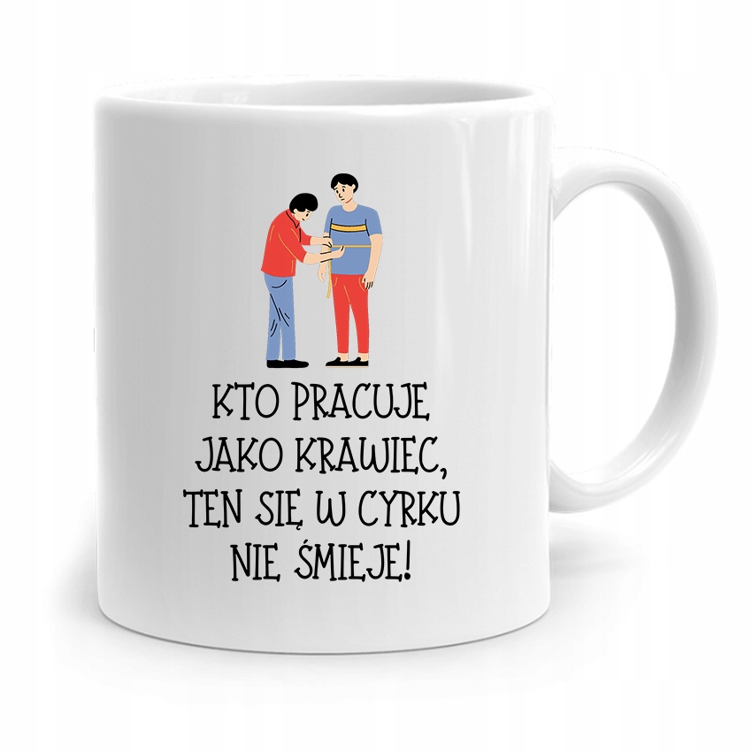 Kubek Prezent Dla Krawcowej Krawca Kto Pracuję Z Nadrukiem Ze Zdjęciem