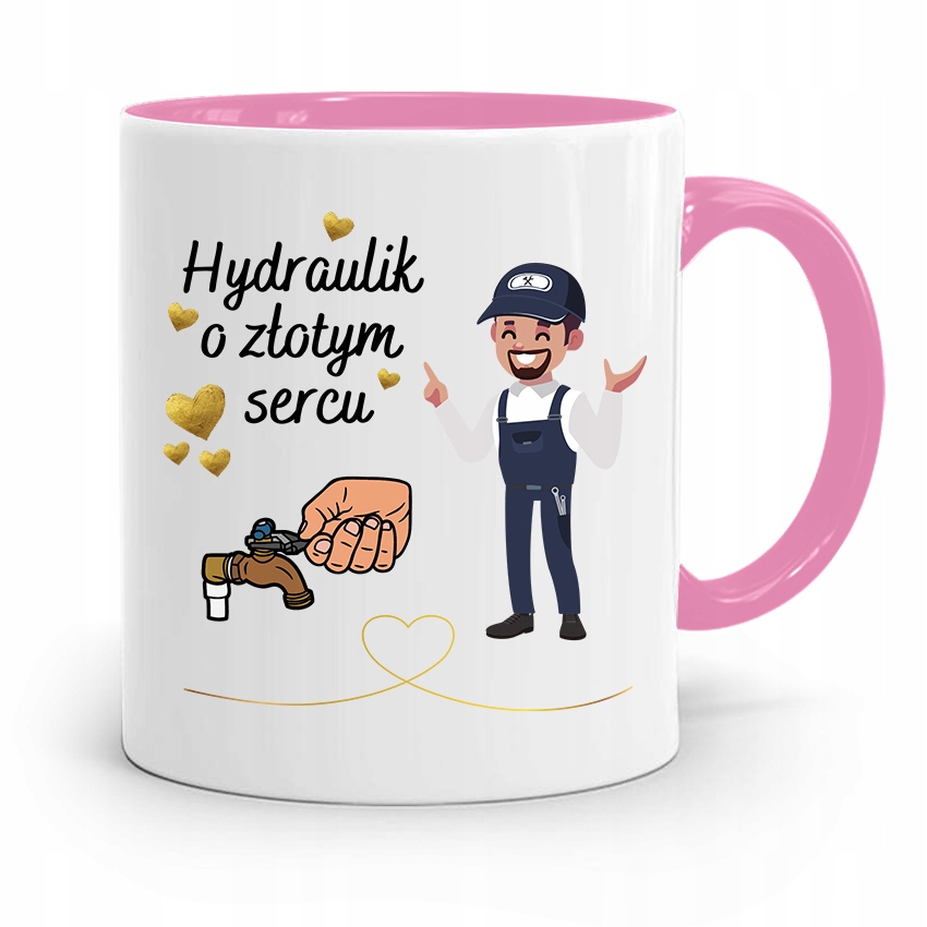Kubek Różowy Prezent Dla Hydraulika O Złotym Sercu Z Nadrukiem Ze Zdjęciem