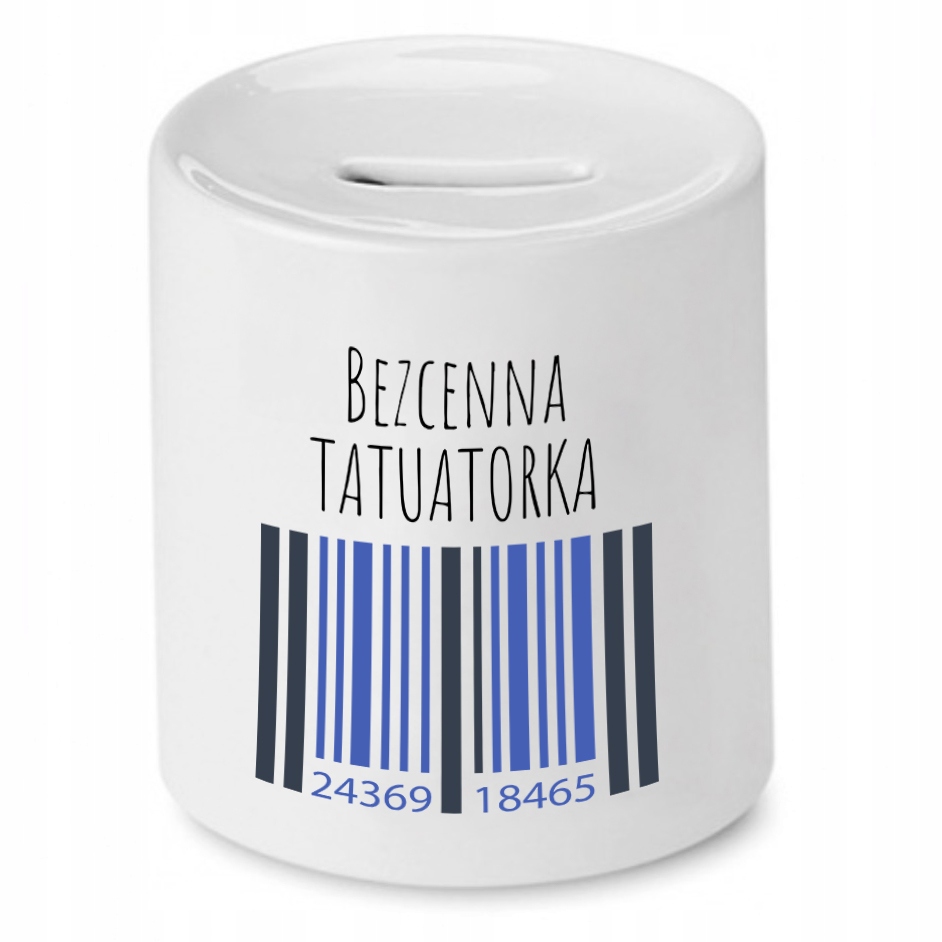 Dla Tatuażysty Prezent Skarbonka Bezcenna Z Nadrukiem Ze Zdjęciem