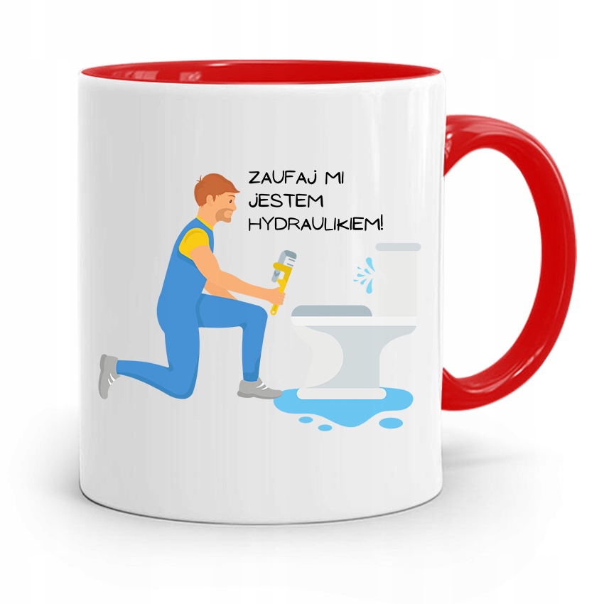 Kubek Czerwony Hydraulika Zaufaj Mi Jestem Z Nadrukiem Ze Zdjęciem