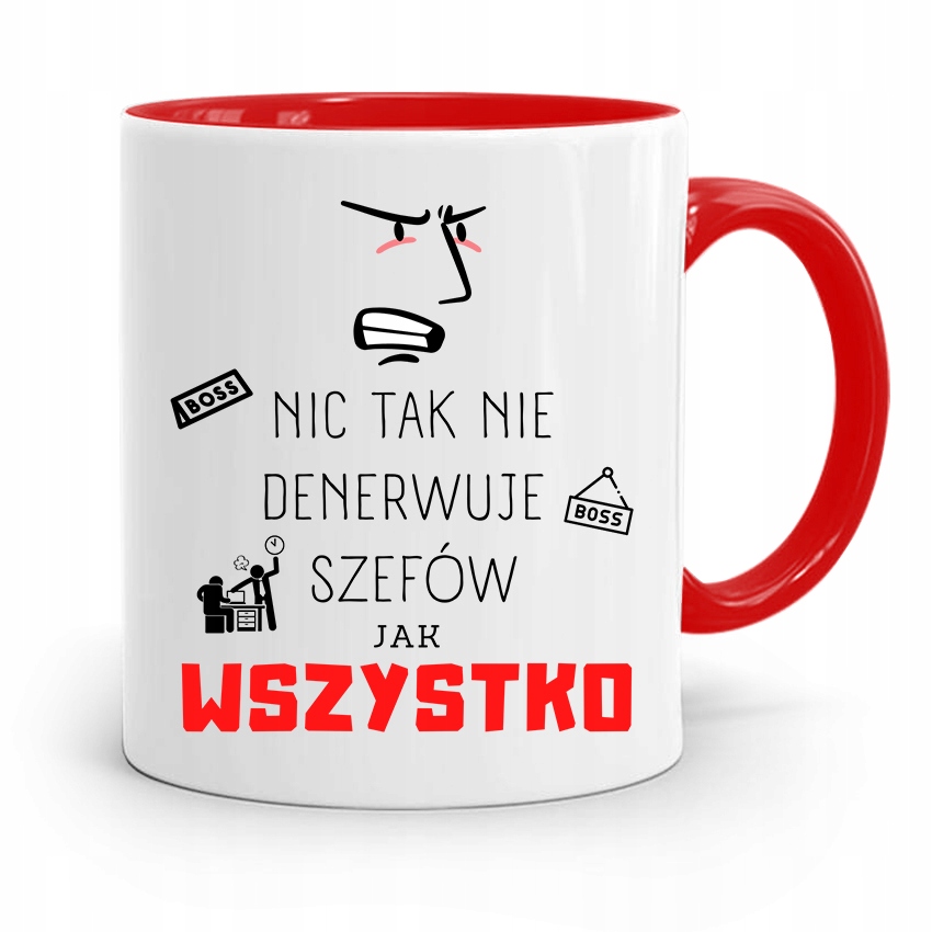 Kubek Czerwony Dla Szefa Wszystko Denerwuje Z Nadrukiem Ze Zdjęciem